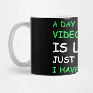 a day without video games Mug